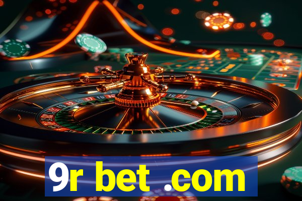 9r bet .com